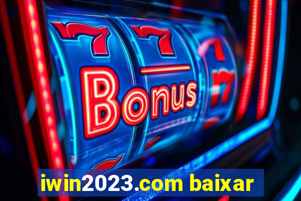 iwin2023.com baixar